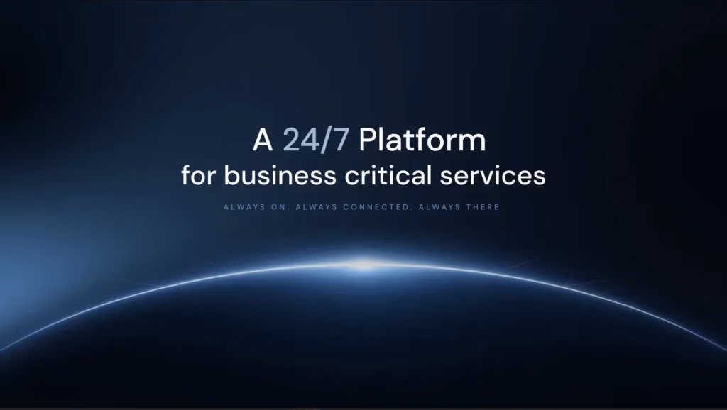A 24/7 platform for business critical services